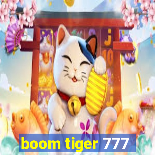 boom tiger 777